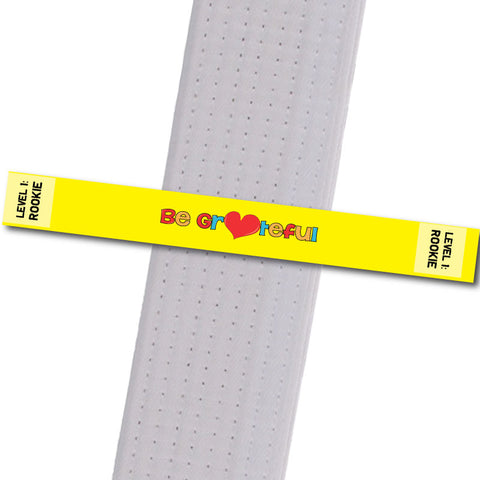 MatChats BeltStripes - Be Grateful! - Level 1: Rookie Achievement Stripes - BeltStripes.com : The #1 Source for Martial Arts Belt Tape