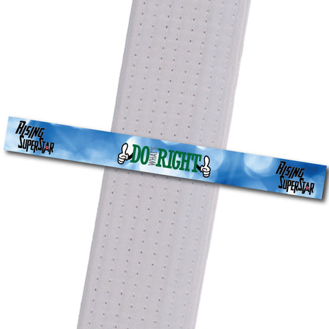 Do What's Right! BeltStripes - Rising SuperStar Achievement Stripes - BeltStripes.com : The #1 Source for Martial Arts Belt Tape