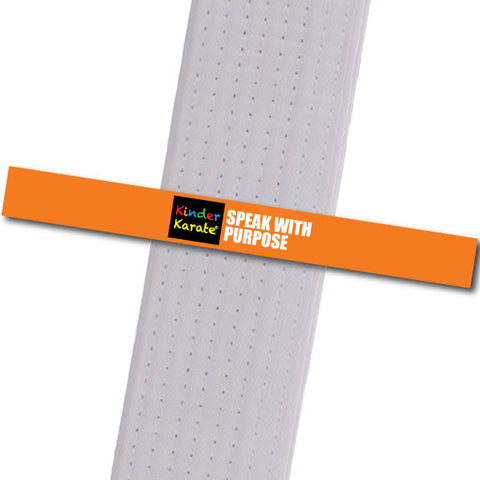 Kinder Karate - Speak With Purpose Custom Belt Stripes - BeltStripes.com : The #1 Source for Martial Arts Belt Tape