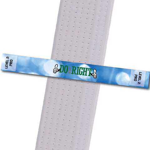 MatChats BeltStripes - Do Whats Right! - Level 2: Pro Achievement Stripes - BeltStripes.com : The #1 Source for Martial Arts Belt Tape