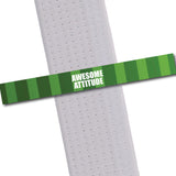 Achievement BeltStripes - Awesome Attitude Achievement Stripes - BeltStripes.com : The #1 Source for Martial Arts Belt Tape