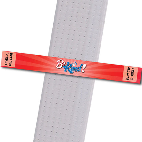 MatChats BeltStripes - Be Kind! - Level 3: All Star Achievement Stripes - BeltStripes.com : The #1 Source for Martial Arts Belt Tape