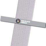 Dae Han MAC - Pick Up After Yourself Custom Belt Stripes - BeltStripes.com : The #1 Source for Martial Arts Belt Tape