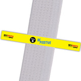 (NEW) My First Six Weeks BeltStripes - Week 4 - Be Positive My Path to Black Belt - BeltStripes.com : The #1 Source for Martial Arts Belt Tape