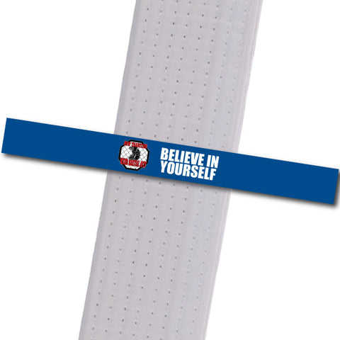 New Tradition - Believe in Yourself - Blue Custom Belt Stripes - BeltStripes.com : The #1 Source for Martial Arts Belt Tape