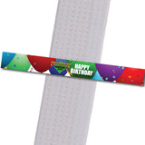 Premier Martial Arts - Happy Birthday Custom Belt Stripes - BeltStripes.com : The #1 Source for Martial Arts Belt Tape
