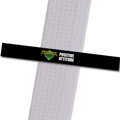 Premier Martial Arts - Positive Attitude Custom Belt Stripes - BeltStripes.com : The #1 Source for Martial Arts Belt Tape