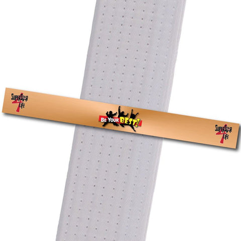 Superstar Karate - Be Your Best (Bronze) Custom Belt Stripes - BeltStripes.com : The #1 Source for Martial Arts Belt Tape