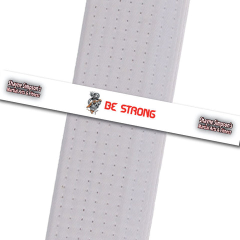 Shayne Simpson's Martial Arts BeltStripes - Be Strong Shayne Simpson's Martial Arts - BeltStripes.com : The #1 Source for Martial Arts Belt Tape