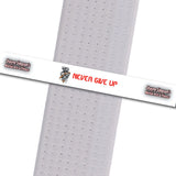 Shayne Simpson's Martial Arts BeltStripes - Never Give Up Shayne Simpson's Martial Arts - BeltStripes.com : The #1 Source for Martial Arts Belt Tape